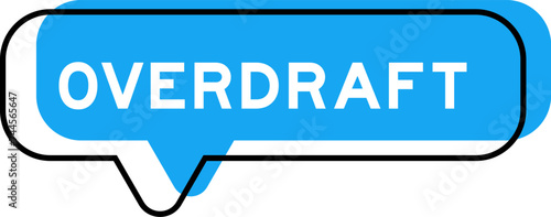Speech banner and blue shade with word overdraft on white background
