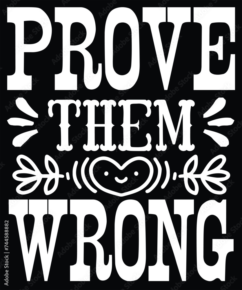 prove them wrong prove them wrong