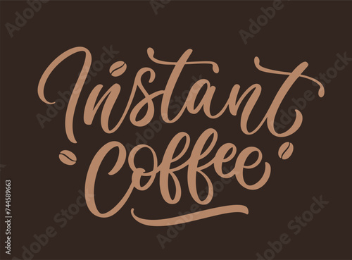Instant coffee, hand drawn logo design. Vector hand lettering. Modern calligraphic text.