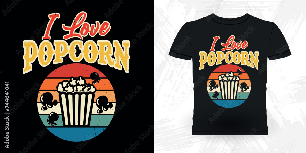 I Love Popcorn Funny Popcorn Cinema Snack Retro Vintage Popcorn T-shirt Design