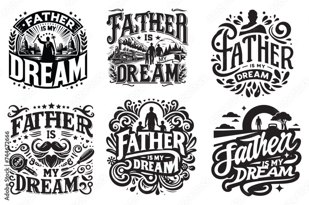 Father is My Dream T-shirt Design