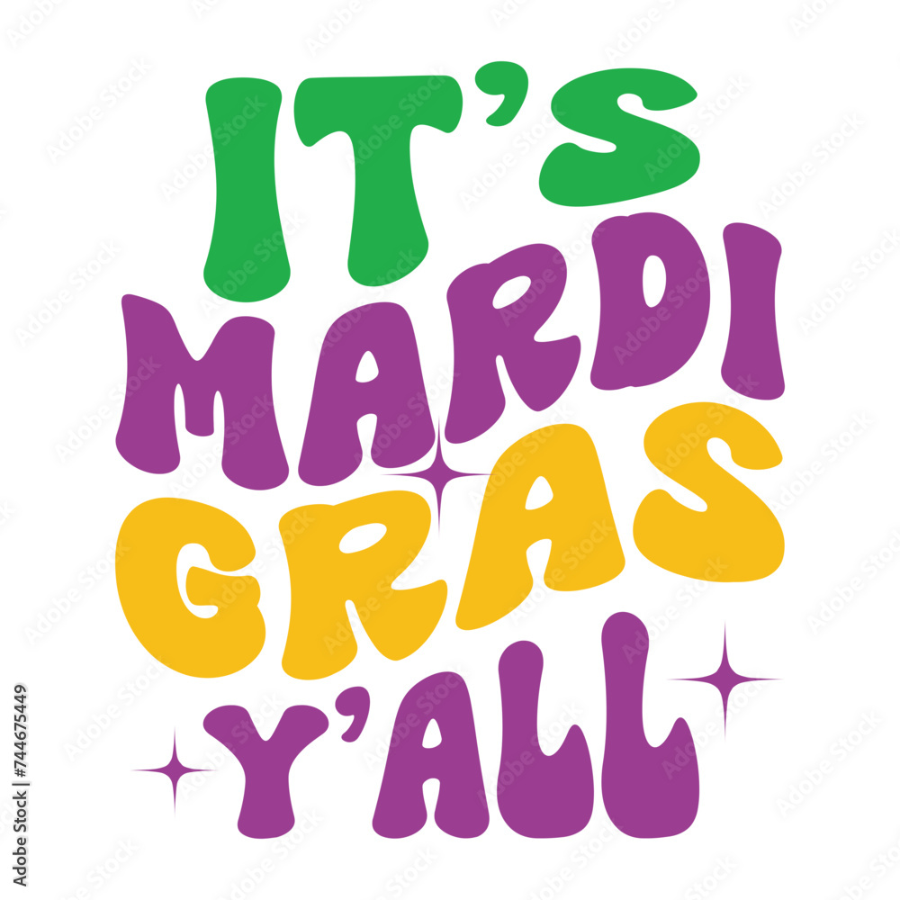 It's Mardi Gras Y'all It's Mardi Gras Y'all