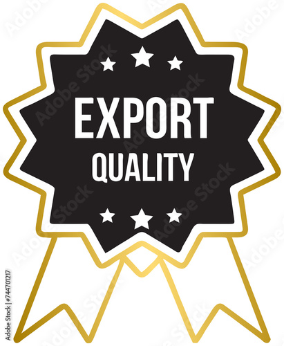 Gold and black export quality label stamp badge banner