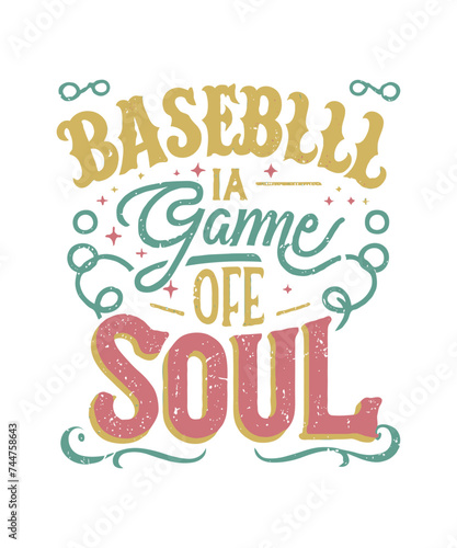 Baseball is a game of the soul vector t-shirt design