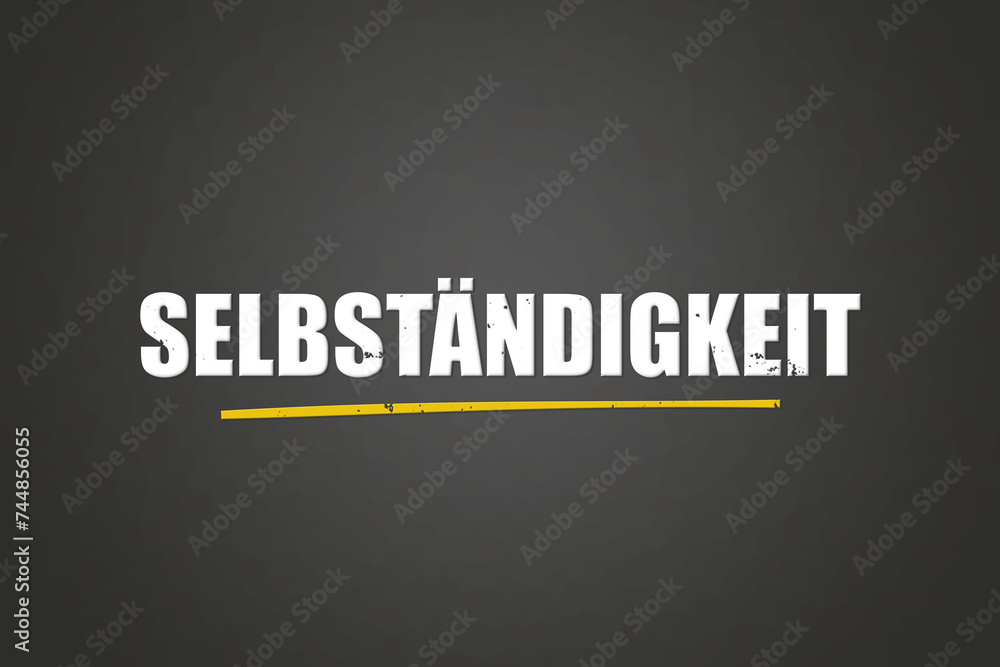 Selbstaendigkeit. Eine schwarze Tafel mit weissem Text. Illustration mit Grunge Textstil. Selbstaendigkeit. Eine schwarze Tafel mit weissem Text. Illustration mit Grunge Textstil.