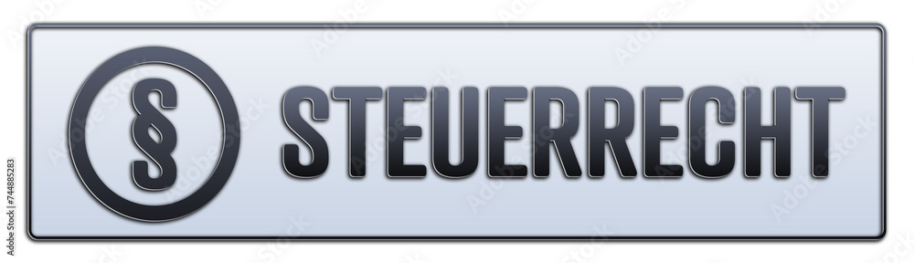 Steuerrecht. Ein weiss grauer Banner mit Schwarzem Text. Steuerrecht. Ein weiss grauer Banner mit Schwarzem Text.