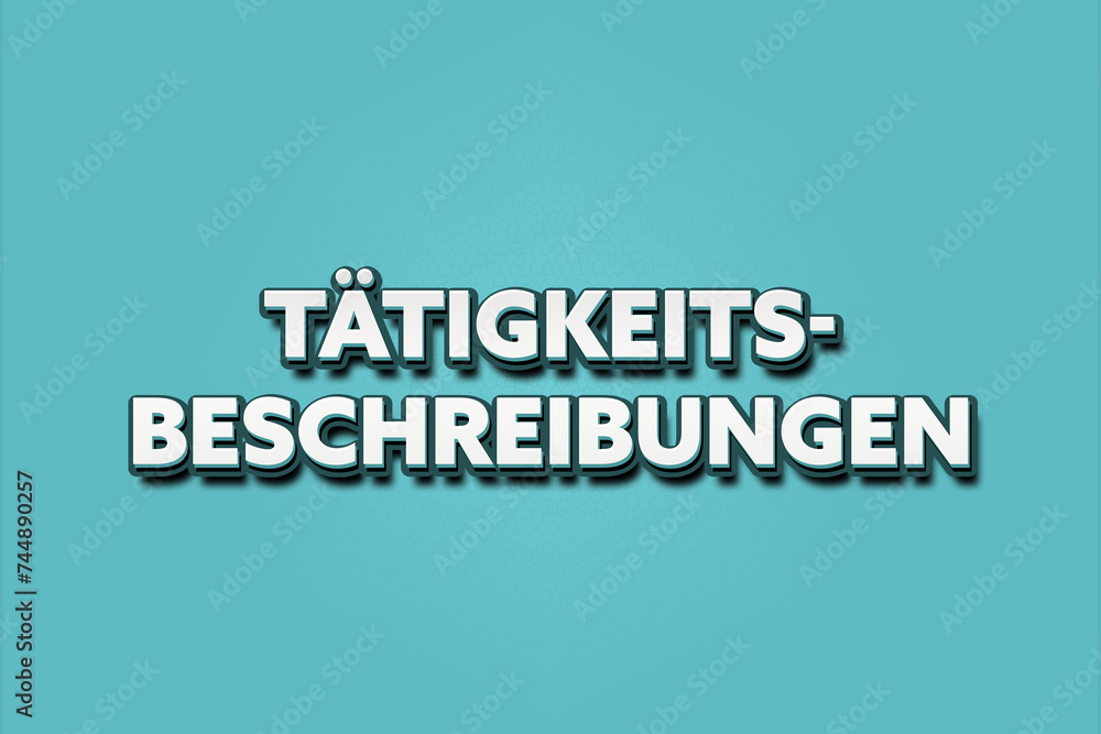 Fototapeta premium Taetigkeitsbeschreibungen. Eine schwarze Tafel mit weissem Text. Illustration mit Grunge Textstil.