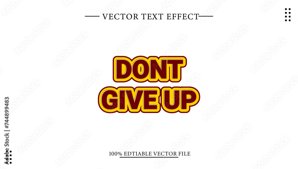 Editable text effect Don't Give Up 3d Cartoon template style premium vector. graphic, alphabet, bold, effect, font, freedom, give, goal, headline, inspiration, inspirational, letter, lettering. Editable text effect Don't Give Up 3d Cartoon template style premium vector. graphic, alphabet, bold, effect, font, freedom, give, goal, headline, inspiration, inspirational, letter, lettering.