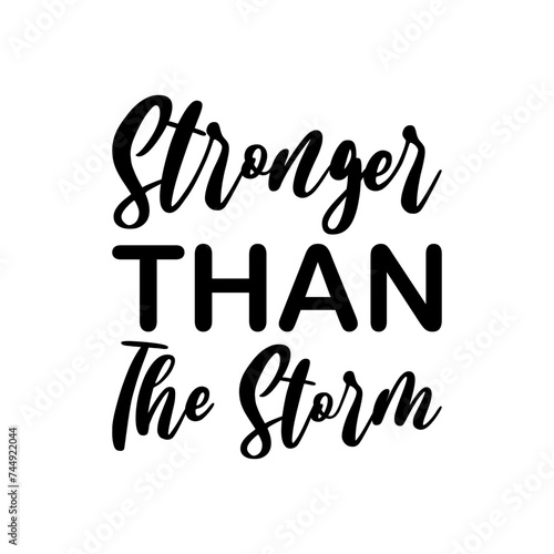 stronger than the storm black letter quote