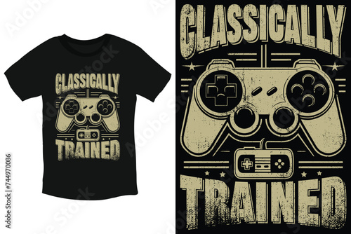 Classically Trained Video Gaming Vector T-Shirt Design