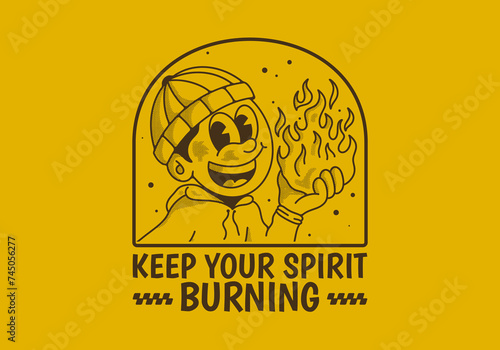 Keep your spirit burning. Vintage illustration of a beanie guy holding a fire