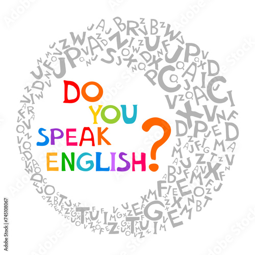 Do you speak English speech bubble. English. Illustration for book, dictionary, vocabulary, speaking, reading, writing, listening skills. Education. Online personal tutor. Vector illustration