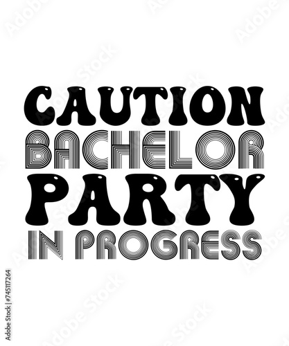 Caution Bachelor Party In Progress