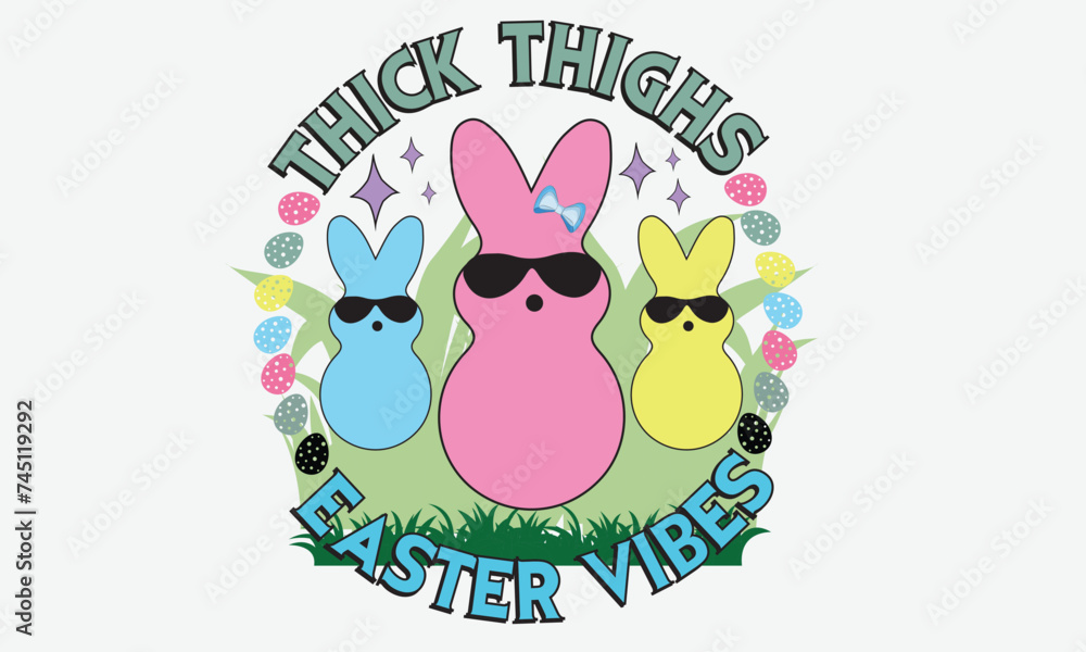 Thick Thighs Easter Vibes Easter T-Shirt Design Thick Thighs Easter Vibes Easter T-Shirt Design