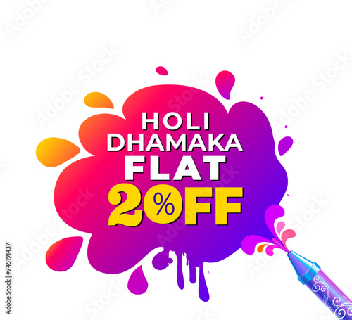 Holi Festival sales offer deal concept. Holi dhamaka Flat 20% off text with color splash.