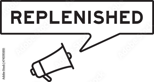 Megaphone icon with speech bubble in word replenished on white background