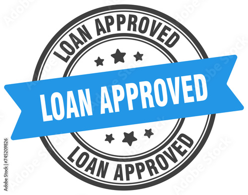 loan approved stamp. loan approved label on transparent background. round sign
