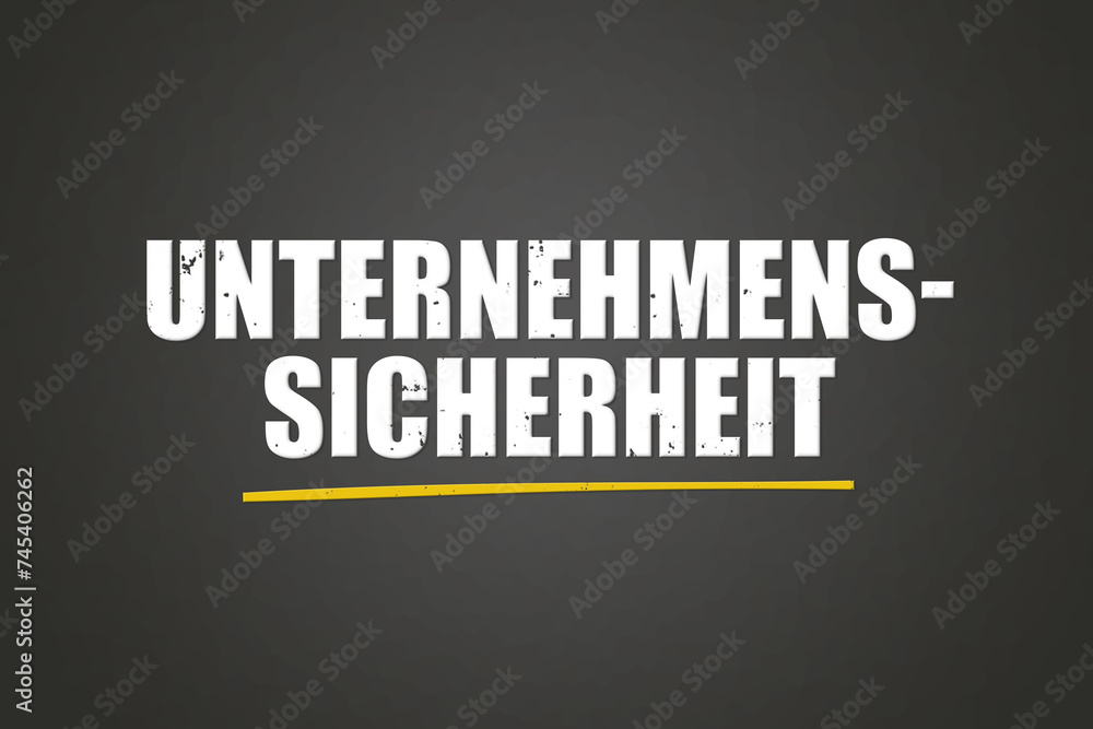 Fototapeta premium Unternehmenssicherheit. Eine schwarze Tafel mit weissem Text. Illustration mit Grunge Textstil.