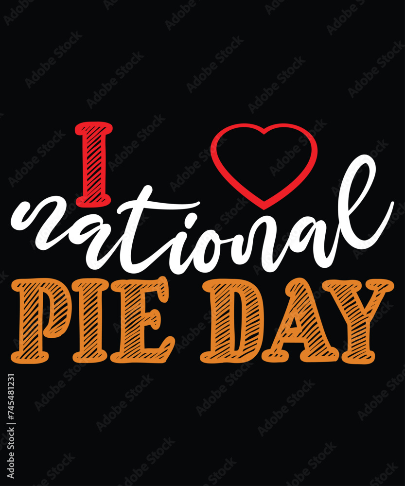 National Pie Day T-Shirt, Pie Day Typography T-Shirt Print Template