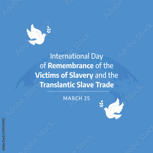 International Day of Remembrance of the Victims of Slavery and the Transatlantic Slave Trade design template good for celebration usage. flat design. vector eps 10.