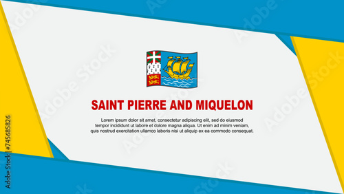 Saint Pierre And Miquelon Flag Abstract Background Design Template. Saint Pierre And Miquelon Independence Day Banner Cartoon Vector Illustration. Independence Day