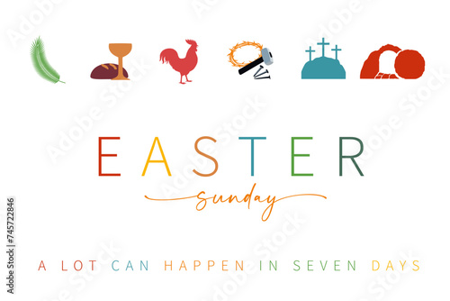 Easter Sunday card, A lot can happen in seven days. Christian symbols are a palm branch, a bowl of bread, a rooster, a crown of thorns and nails, a Calvary cross and a tomb. Vector illustration