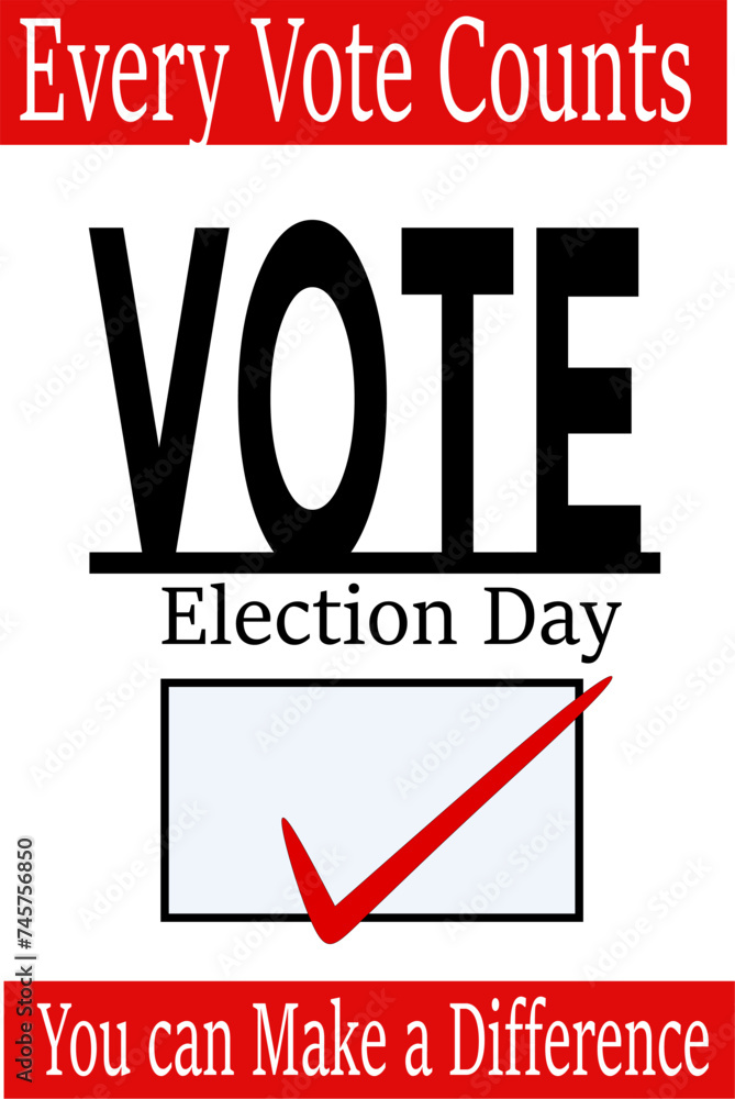 Red black and white vector banner sign design with words: Every vote counts, you can make a difference in red blocks, vote election day in black and a red tick. Red black and white vector banner sign design with words: Every vote counts, you can make a difference in red blocks, vote election day in black and a red tick.