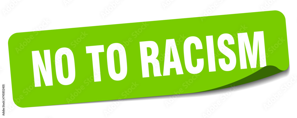 no to racism sticker. no to racism label no to racism sticker. no to racism label