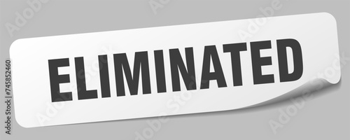 eliminated sticker. eliminated label