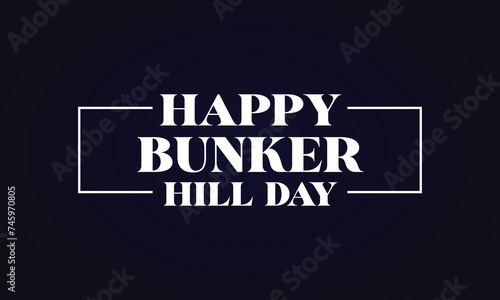 Happy Bunker Hill Day Text With Usa Flag And Colorful Background Design