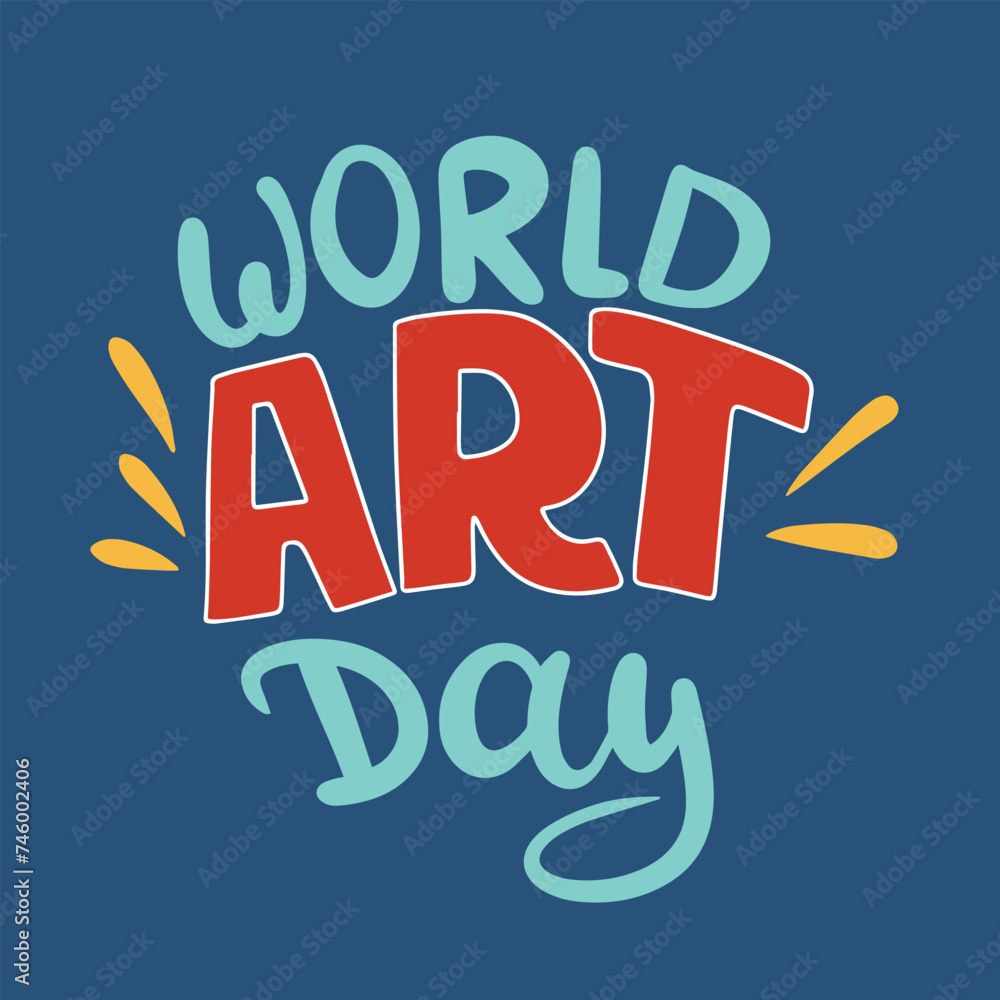 World Art Day text banner. Handwriting inscription World Art Day square composition. Hand drawn vector art. 