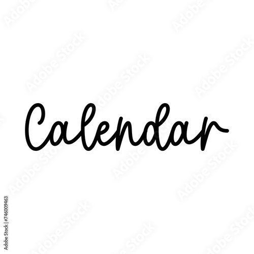 Calendar typography design on plain white transparent isolated background for card, shirt, hoodie, sweatshirt, apparel, tag, mug, icon, poster or badge