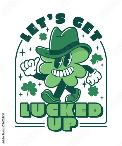 Luck Green Clover Let's Get lucked Up St Patrick's t-shirt