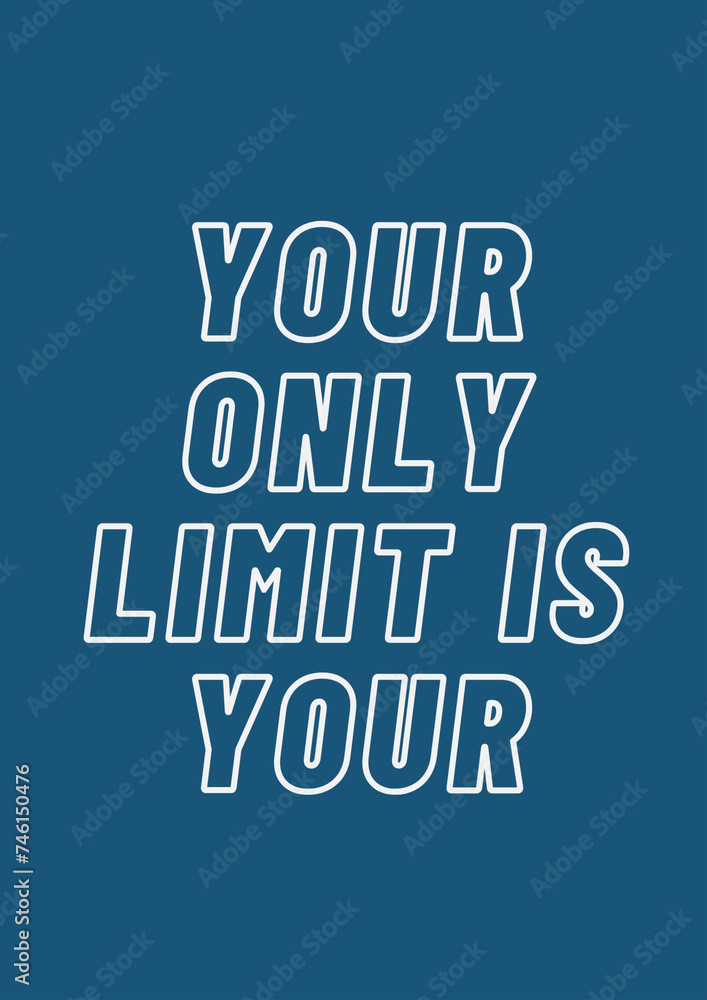 Your only limit is your. Quote Poste motivations