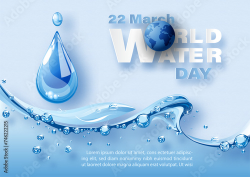 Poster's campaign of world water day with glass droplet and transparent pure water with wording of World water day, example texts on blue background.