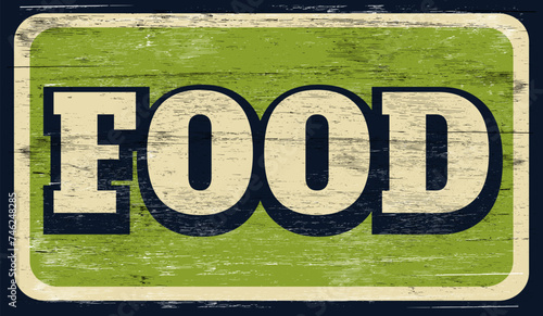 Aged and distressed food sign on wood
