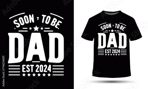 Soon to be dad est 2024 t-shirt design concept for fathers day photo