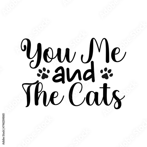 You Me and The Cats SVG Cut File