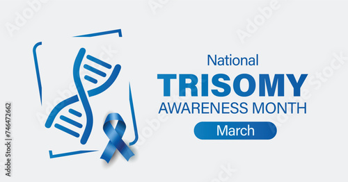 National trisomy awareness month campaign banner. Observed in march. Chromosomal condition characterized by an additional chromosome.