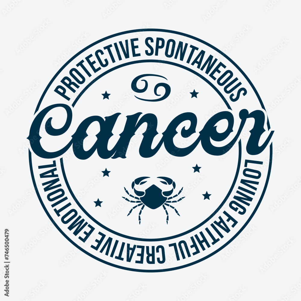 Protective Spontaneous Cancer Loving Faithful Creative Emotional Zodiac T Shirt Design