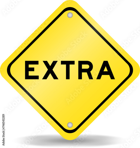 Yellow color transportation sign with word extra on white background