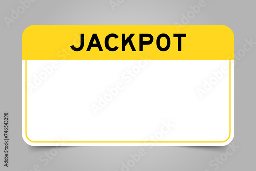Label banner that have yellow headline with word jackpot and white copy space, on gray background