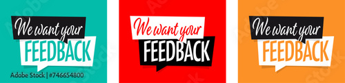 We want your feedback