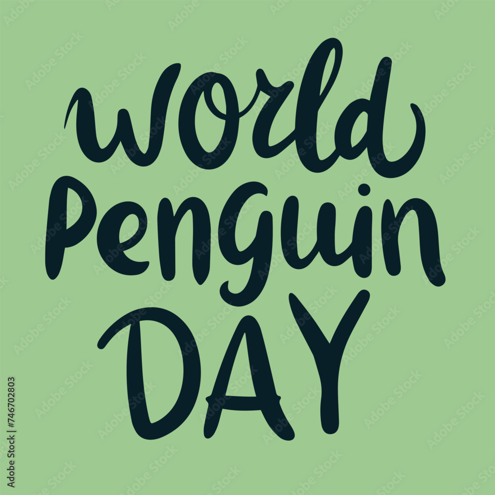 World Penguin Day text banner. Handwriting World Penguin Day inscription square composition. Hand drawn vector art.