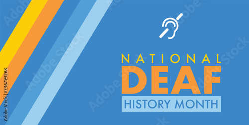 National Deaf History Month. Celebrated from March through April in United States. In honour of the achievement of the deaf and hard of hearing.