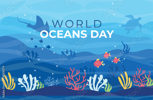 World Oceans day background. Vector illustration of a beautiful blue sea background with waves, bubbles, fish, different colored algae, corals, sea turtle, stingray, World oceans day inscription.