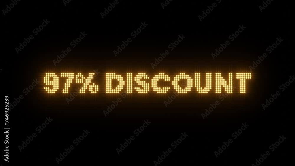 The video is of a digital LED display board showing animation of 97% DISCOUNT text on a black background The video is of a digital LED display board showing animation of 97% DISCOUNT text on a black background