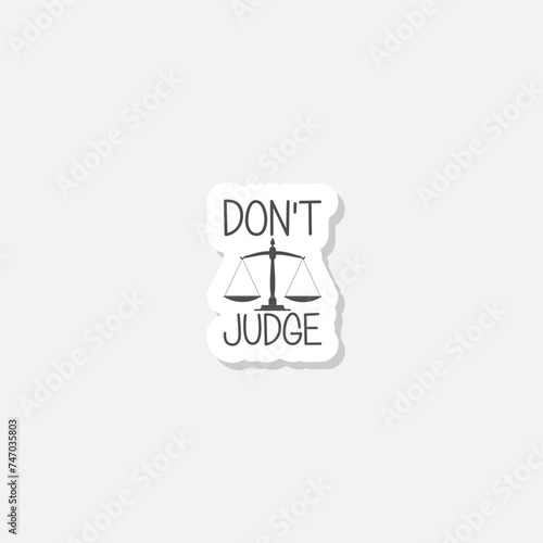 Don't judge icon sticker isolated on gray background