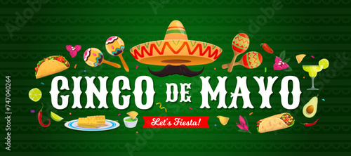 Cinco de Mayo Mexican holiday banner with sombrero and food, vector poster. Mexican Cinco de Mayo celebration and fiesta party maracas, margarita and burrito with taco, avocado guacamole and peppers