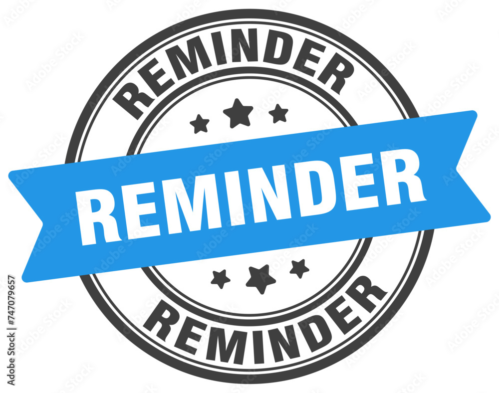 reminder stamp. reminder label on transparent background. round sign reminder stamp. reminder label on transparent background. round sign